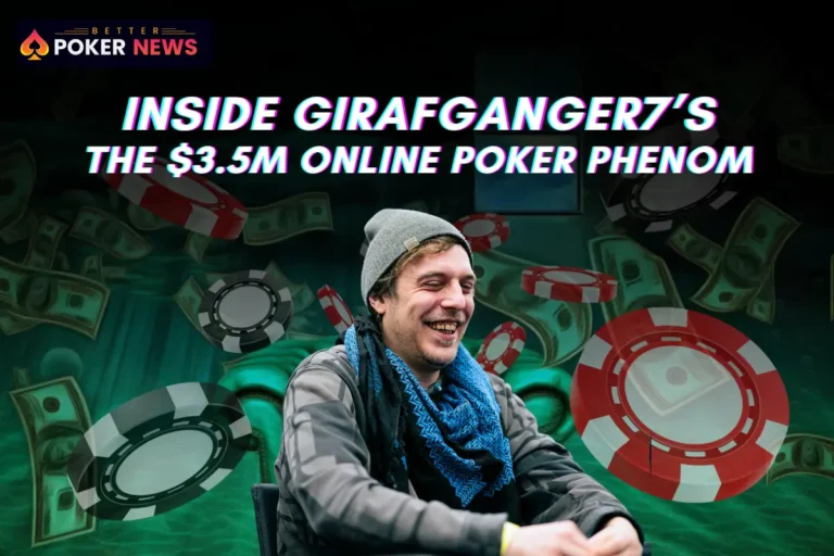 GirafGanger7’s Net Worth: The Enigmatic Grinder Who Conquered Online Poker