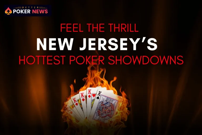 The Biggest Poker Events in New Jersey: A Must-Attend Guide for Poker Enthusiasts