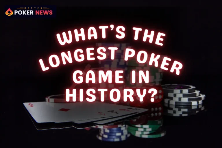 The Longest Poker Games in History: Legendary Sessions That Defied Time