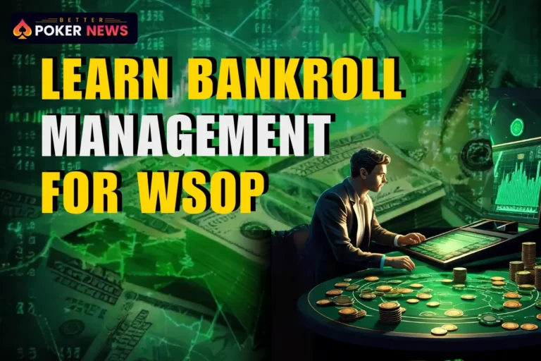 Bankroll Management for WSOP