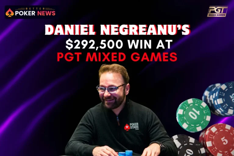 Kid Poker Dominates PGT Mixed Games: Daniel Negreanu’s First Victory of 2025