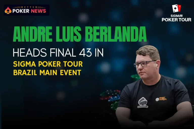 Andre Luis Berlanda Leads the Charge as 43 Players Remain in SiGMA Poker Tour Brazil 2025 Main Event