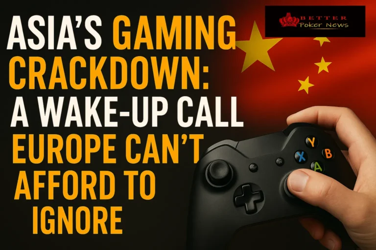 Asia’s Gaming Crackdown: A Wake-Up Call Europe Can’t Afford to Ignore Asias Gaming Crackdown