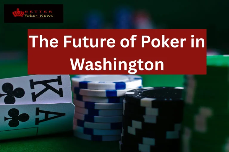 The Future of Poker in Washington
