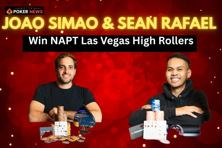 Joao Simao and Sean Rafael Capture NAPT Las Vegas High Roller Titles — Pot-Limit Omaha Takes Center Stage at Resorts World JOAO SIMAO and SEAN RAFAEL